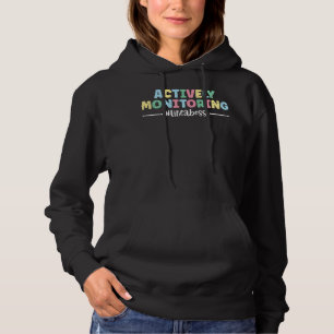 Aktives Monitoring wie ein Boss Testtag lustig Hoodie