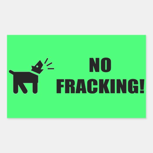 Aktivistungshund: Kein Fracking Rechteckiger Aufkleber (Vorderseite)