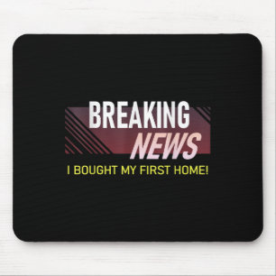 Aktuelle Nachrichten Ich habe mein erstes Zuhause Mousepad