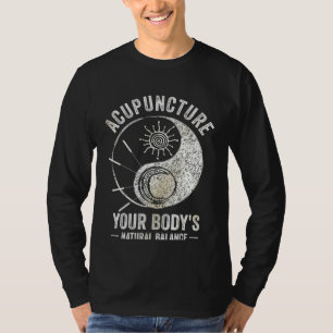 Akupunktur Körpers Natürliche Balance Akupunkteur T-Shirt