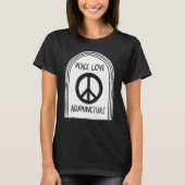 Akupunktur Peace Liebe Akupunkturist Needle Therap T-Shirt (Vorderseite)