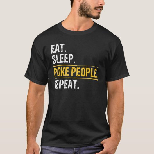 Akupunkturist Eat Sleep Poke Menschen wiederholen T-Shirt (Vorderseite)
