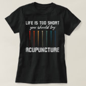Akupunkturneedles Akupunktur Treatment Try Acup T-Shirt (Design vorne)