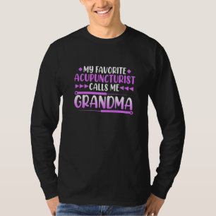Akupunkturniere nennen mir Oma Akupunkturneedles T-Shirt