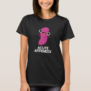 Akute Anlage Funny Body Parts Pun Dark BG T-Shirt