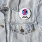 Akuter Anhang Funny Body Parts Pub Button (Beispiel)