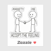 Akzeptiere die Angst Mental Health Reminder Stickm