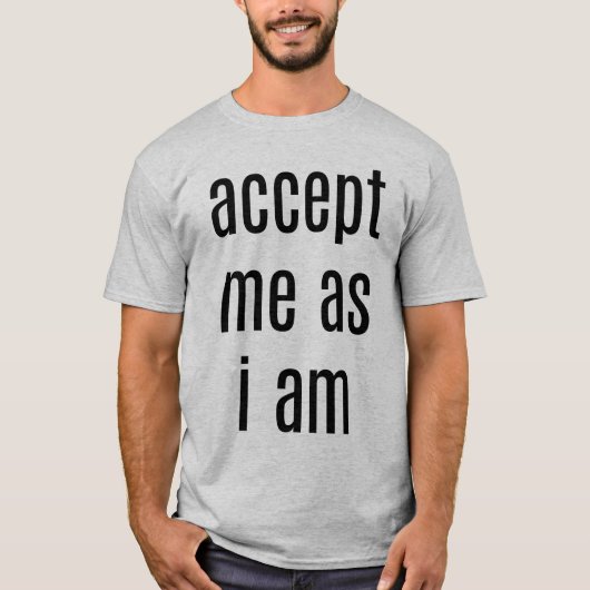 Akzeptiere mich als männlichen T - Shirt (Vorderseite)