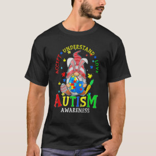 Akzeptiere Verstehe Liebe Gnom Autismusbewusstsein T-Shirt