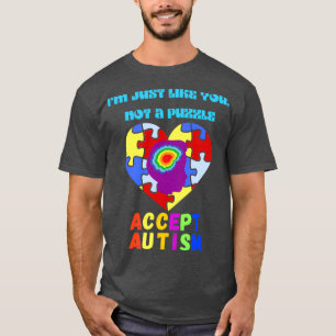 Akzeptieren Autism Blue Im genau wie Sie T-Shirt