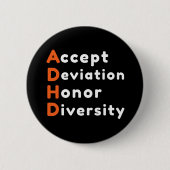 Akzeptieren der Abweichung Honorar Diversity ADHD Button (Vorderseite)