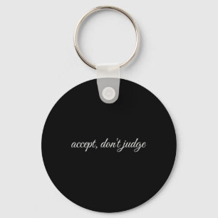 Akzeptieren, Nicht Urteilen, Psychotherapie Schlüsselanhänger