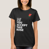 Akzeptieren Sie diese Rose Bachelorette & Bachelor T-Shirt (Vorderseite)