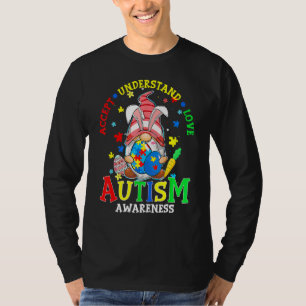 Akzeptieren Sie Liebe Gnome Autismus Bewusstsein O T-Shirt