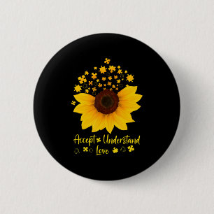 Akzeptieren Sie Liebe Sonnenblumen Shirt Autismus Button