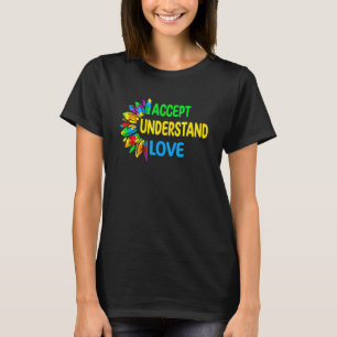 Akzeptieren Verstehen Liebe Asd Regenbogen Blume A T-Shirt