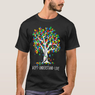 Akzeptieren Verstehen Liebe Baum Leben Autismus-Be T-Shirt