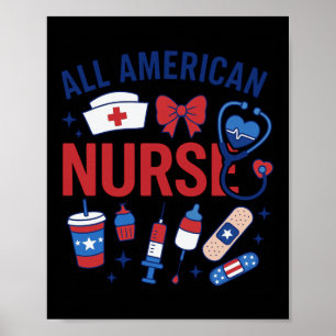 Al American Nurse 4. Juli Nurse Patriotic Indepen Poster