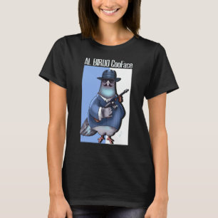 Al Birdo Coo Face Pigeon Bird Tauben Fans Birds W T-Shirt