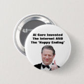Al Gore erfand das "glückliche Ende " Button (Vorne & Hinten)