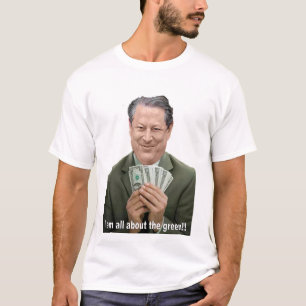 Al Gore ist ganz über das Grün!!! T-Shirt