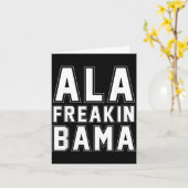 Alabama Ala Freakin' Bama Funny Karte (Gelbe Blume)
