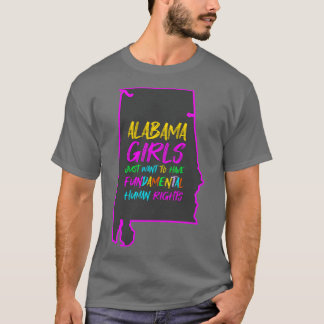 Alabama Girls Wollte einfach, fundamentalen Mensch T-Shirt