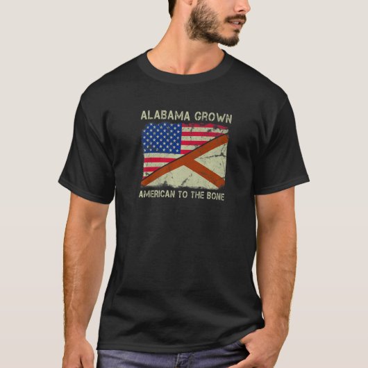 Alabama Grown American To The Bone Home State Alab T-Shirt (Vorderseite)