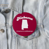 Alabama - mindestens wir sind nicht Mississippi-T Button (Beispiel)