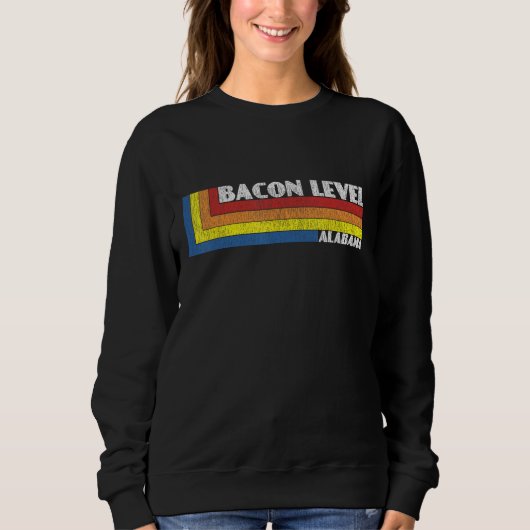 Alabama Retro Weird Souvenir Bacon Level Maryland Sweatshirt (Vorderseite)