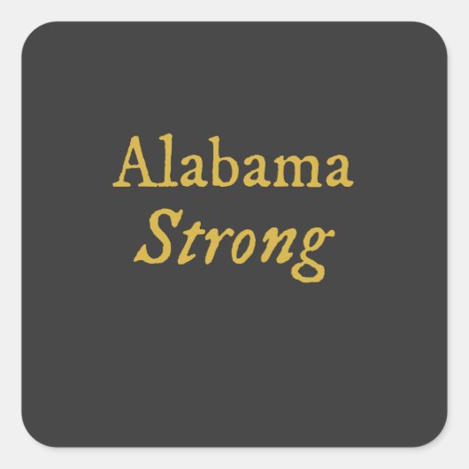 Alabama Strong Quadratischer Aufkleber (Vorderseite)
