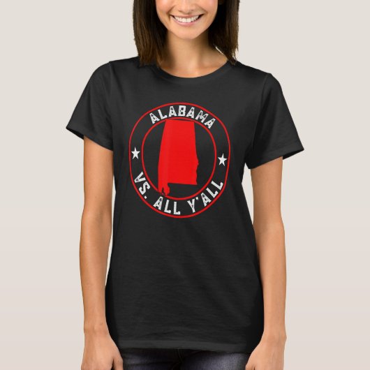 Alabamian Funny Bama Alabama Vs. Alle Y'all T-Shirt (Vorderseite)