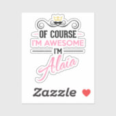 Alaia Natürlich bin ich Phantastisch Name Novelty Aufkleber (Blatt)