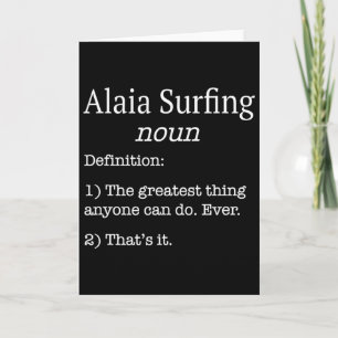 Alaia Surfer Alaia Surfer Lustige Falsche Definiti Karte