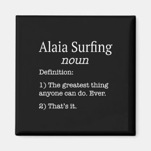 Alaia Surfer Alaia Surfer Lustige Falsche Definiti Magnet