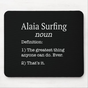 Alaia Surfer Alaia Surfer Lustige Falsche Definiti Mousepad
