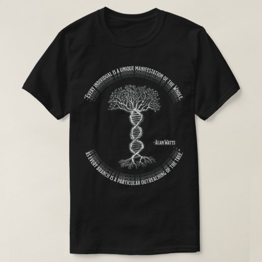 Alan Watts Every Individual is Part of the Whole  T-Shirt (Design vorne)