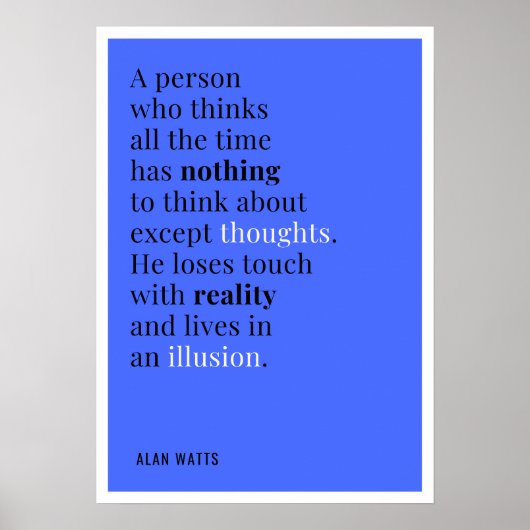 Alan Watts Zitat zum Denken Poster (Vorne)