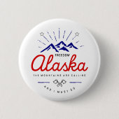 Alaska-Berge fordern, dass ich hellfarbig werde Button (Vorderseite)