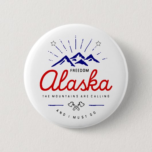 Alaska-Berge fordern, dass ich hellfarbig werde Button (Vorderseite)