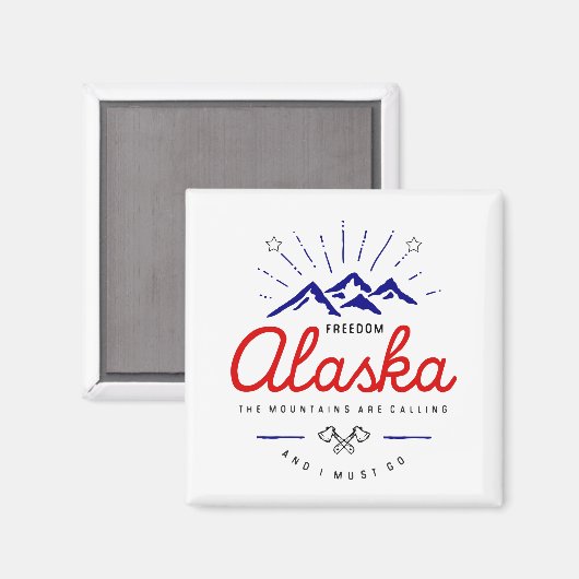 Alaska-Berge fordern, dass ich hellfarbig werde Magnet (Vorderseite/Rückseite)