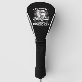 Alaska Besitzer eines Tages ohne Hund Alaskan Mala Golf Headcover