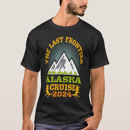 Alaska Cruise Wear Essential 2024 The Last Frontie T-Shirt (Vorderseite)