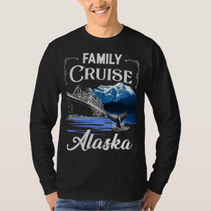Alaska Familie Kreuzfahrten Männer Frauen und Kind T-Shirt