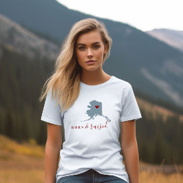 Alaska Geboren und aufgezogen | Editierbare Staat- T-Shirt