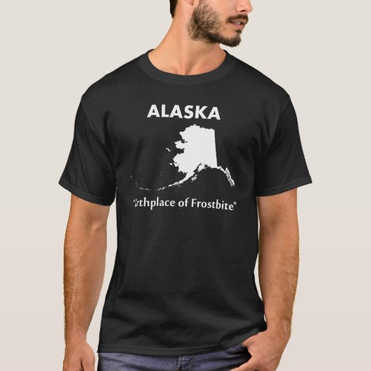 Alaska - Geburtsort von Frostbite T-Shirt (Vorderseite)