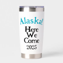 Alaska Hier kommen wir 2025 Custom