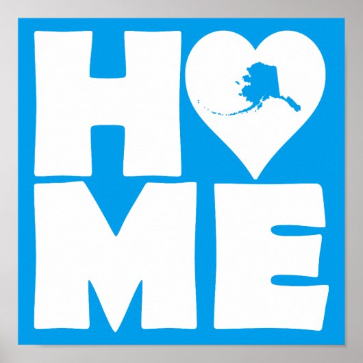 Alaska Home Heart State Poster Sign (Vorne)