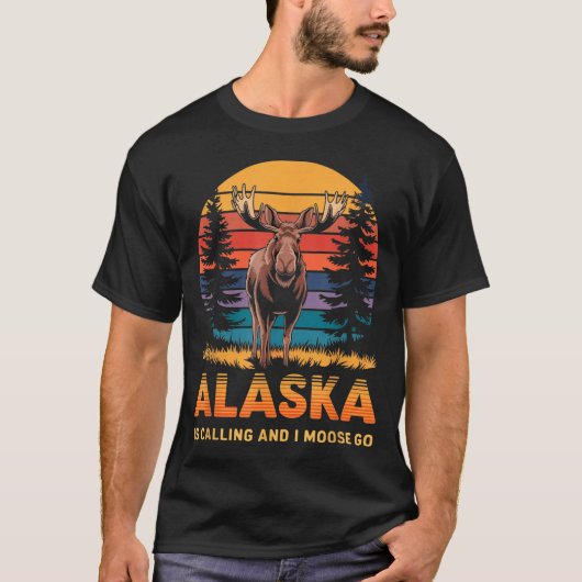 Alaska Is Calling And I Moose Go Funny Animal Love T-Shirt (Vorderseite)
