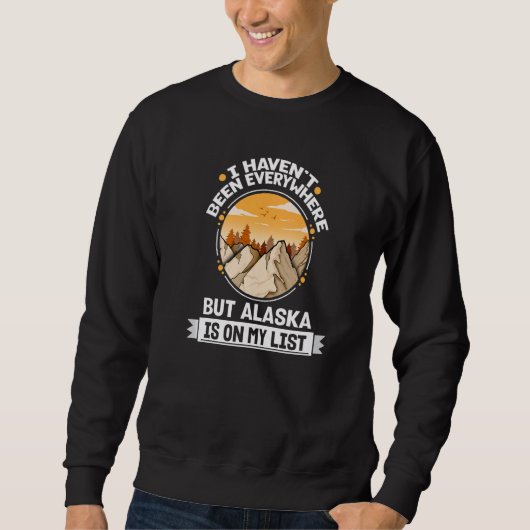 Alaska ist auf meiner Liste Bergwandergipfel Wande Sweatshirt (Vorderseite)